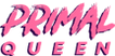 Primal Queen